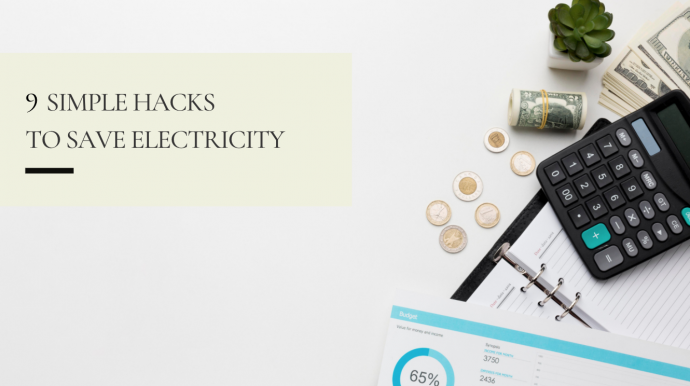 9 Simple Hacks to Save Electricity At Home