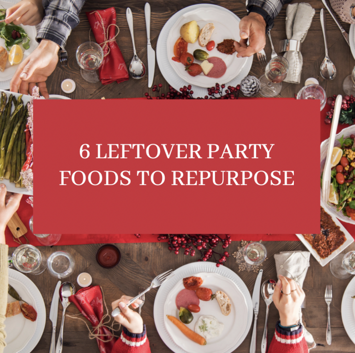 6 Leftover Party Foods to Repurpose