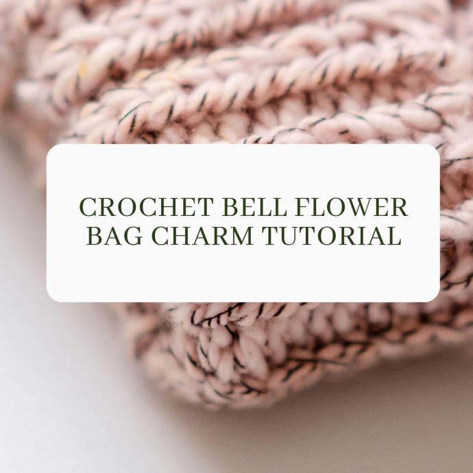 Crochet Bell Flower Bag Charm Tutorial