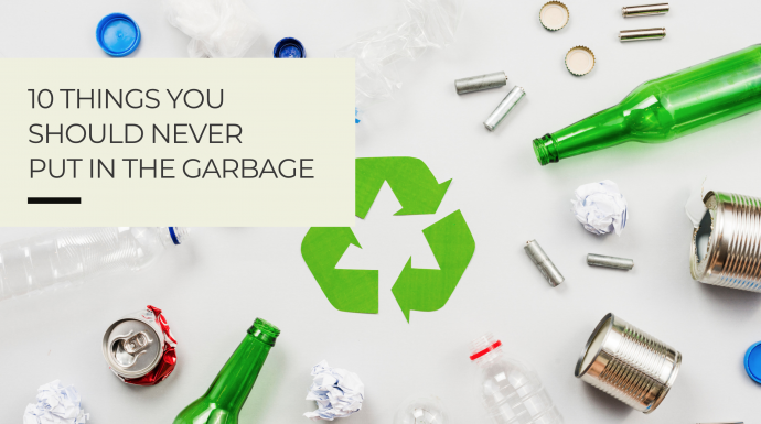 10 Things You Should Never Put in the Garbage