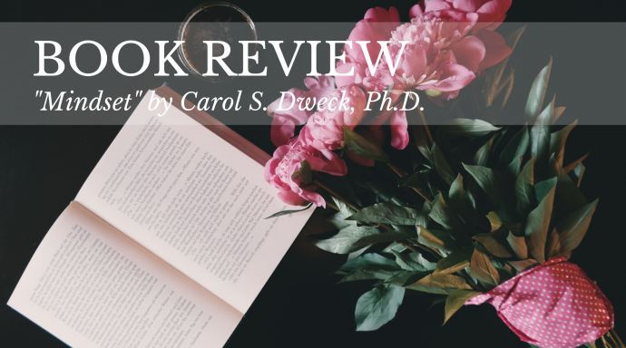 Book Review: “Mindset” by Carol S. Dweck