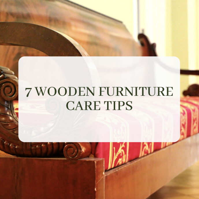 7 Wooden Furniture Care Tips