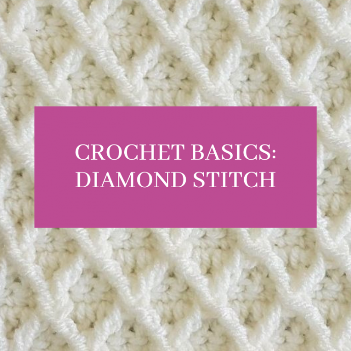 Crochet Basics: Diamond Stitch