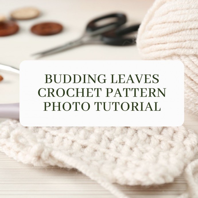 Budding Leaves Crochet Pattern Photo Tutorial