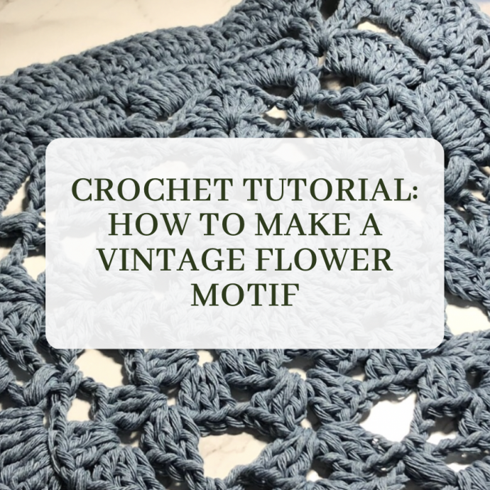 Crochet Tutorial: How to Make a Vintage Flower Motif