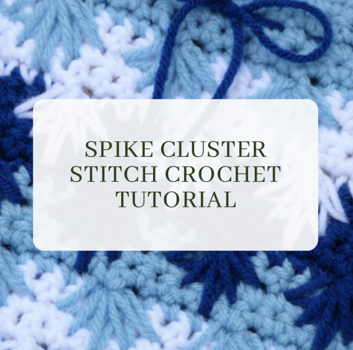 Spike Cluster Stitch Crochet Tutorial