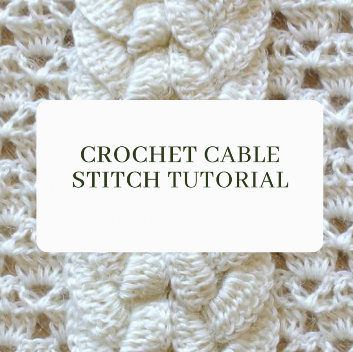 Crochet Cable Stitch Tutorial