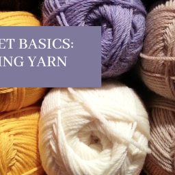Crochet Basics: Choosing Yarn