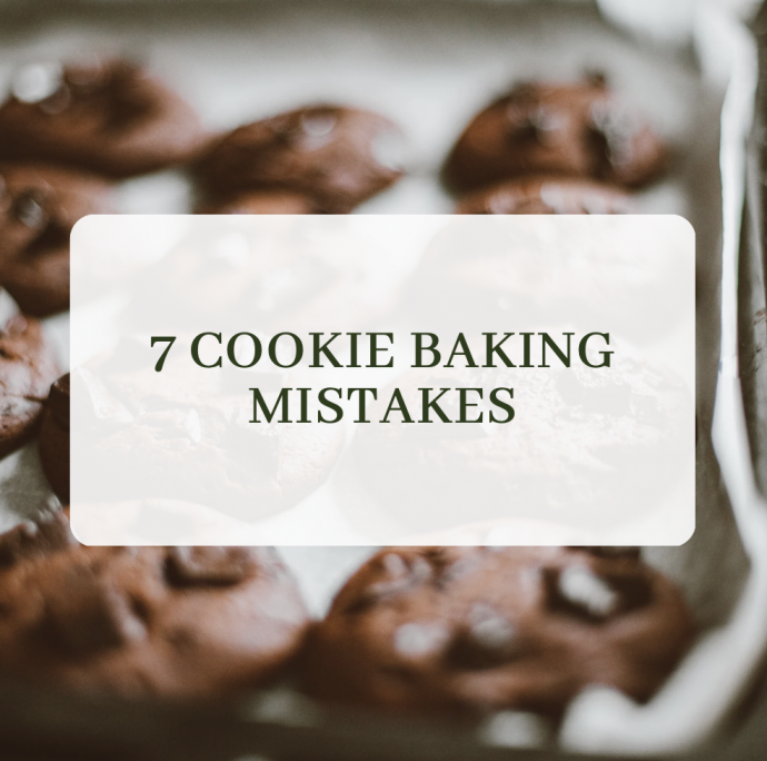 7 Cookie Baking Mistakes