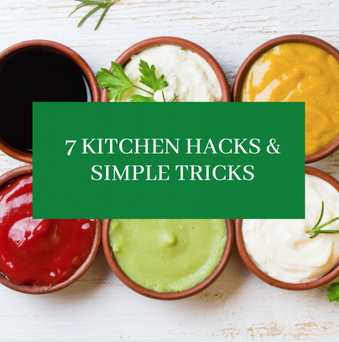 7 Kitchen Hacks & Simple Tricks