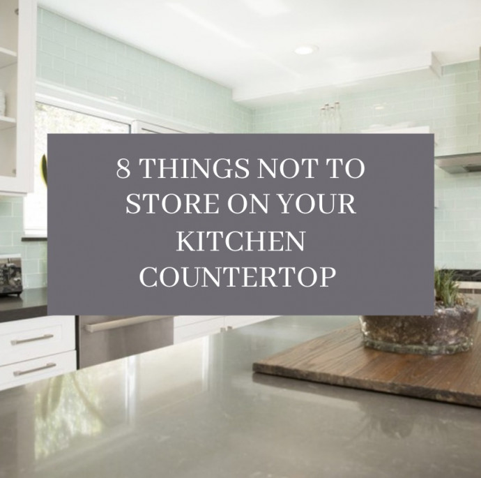 8 Things You Shouldn’t Be Storing on Your Kitchen Countertop