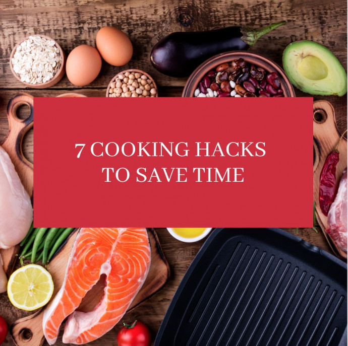 7 Cooking Hacks to Save Time