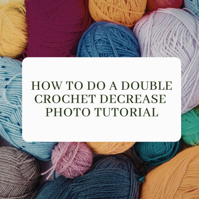 How to Do a Double Crochet Decrease Photo Tutorial