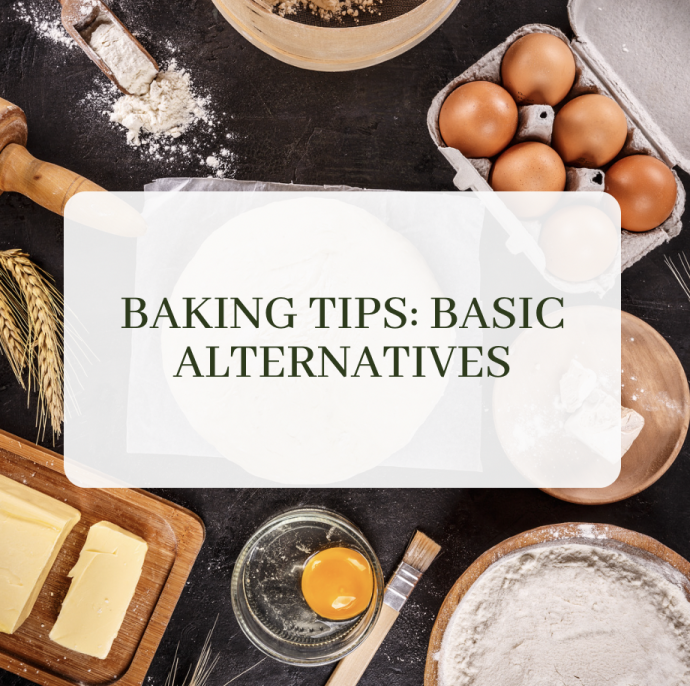 Baking Tips: Basic Alternatives