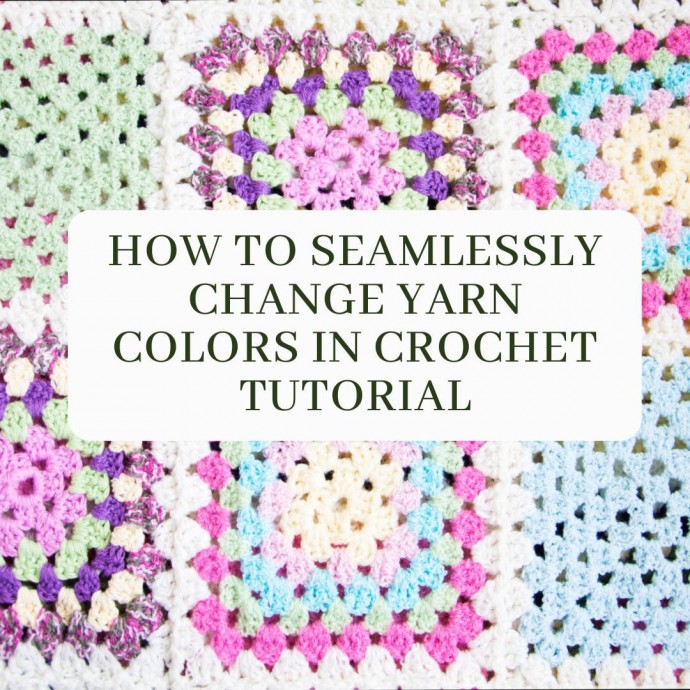 How to Seamlessly Change Yarn Colors in Crochet Tutorial