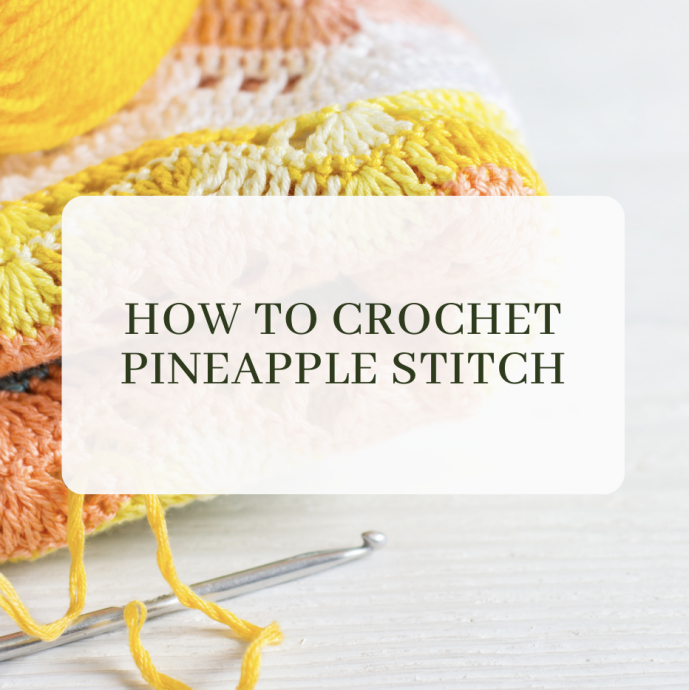 How to Crochet the Pineapple Stitch