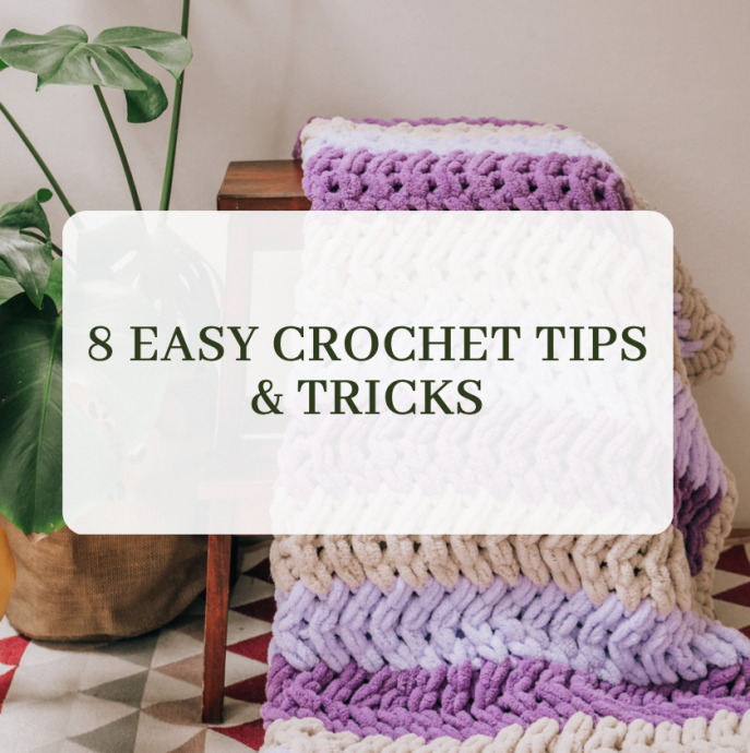 8 Easy Crochet Tips & Tricks