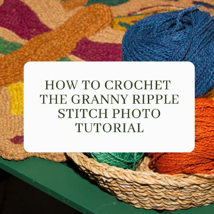 How to Crochet the Granny Ripple Stitch Photo Tutorial