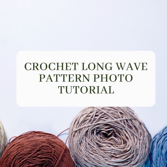 Crochet Long Wave Pattern Photo Tutorial