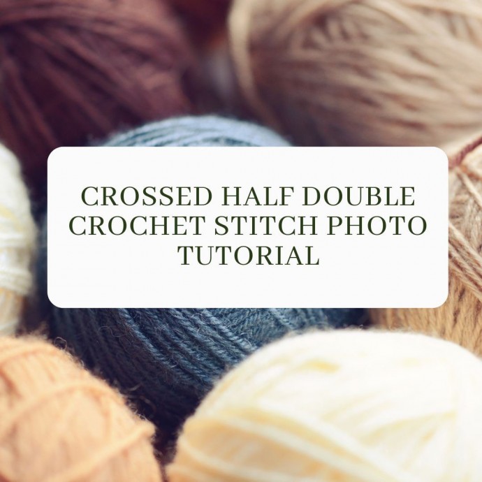 Crossed Half Double Crochet Stitch Photo Tutorial