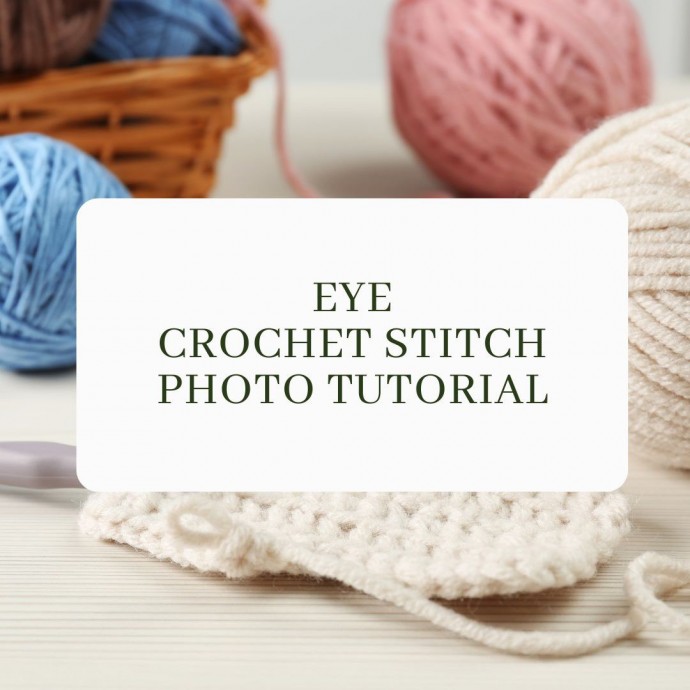 Eye Crochet Stitch Photo Tutorial