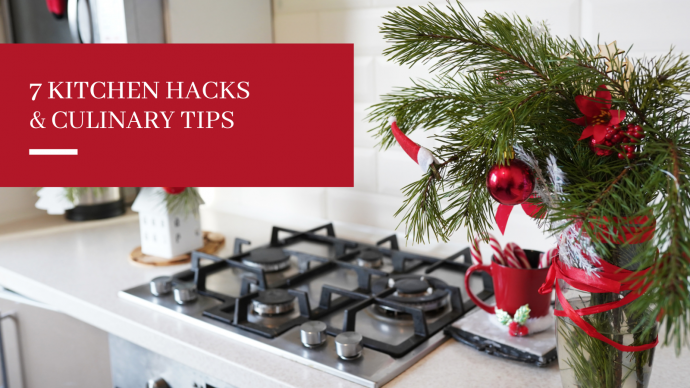 7 Kitchen Hacks & Culinary Tips