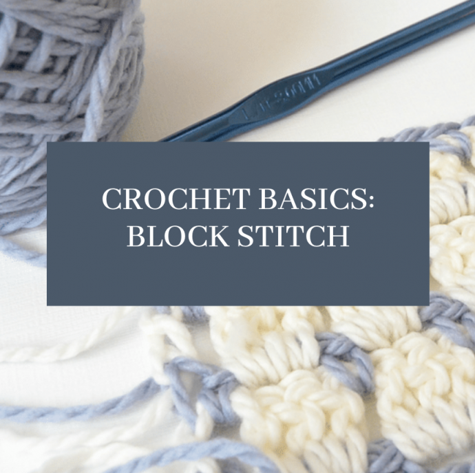 Crochet Basics: Block Stitch